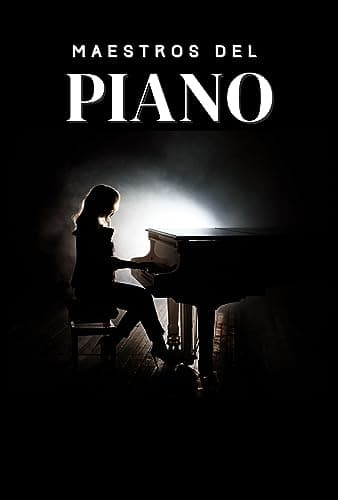 maestros del piano: El arte y la técnica de los mejores pianistas de todos los tiempos (La saga del pianista: de principiante a pianista profesional nº 2)