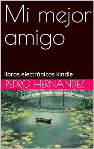 Mi mejor amigo: libros electrónicos kindle