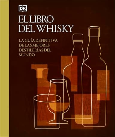 El libro del Whisky: La guía definitiva de las mejores destilerías del mundo (Cocina)