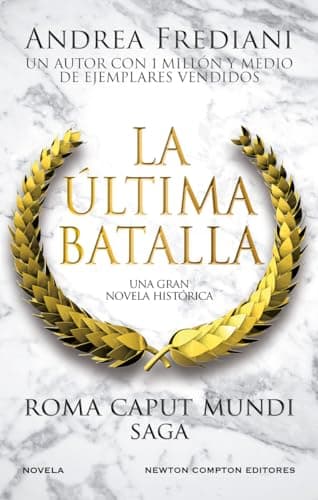 La última batalla. Roma Caput Mundi. Un mar de sangre amenaza el Imperio. Más de 1 millón de ejemplares vendidos.