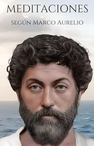 Meditaciones según Marco Aurelio: Edición con notas explicativas