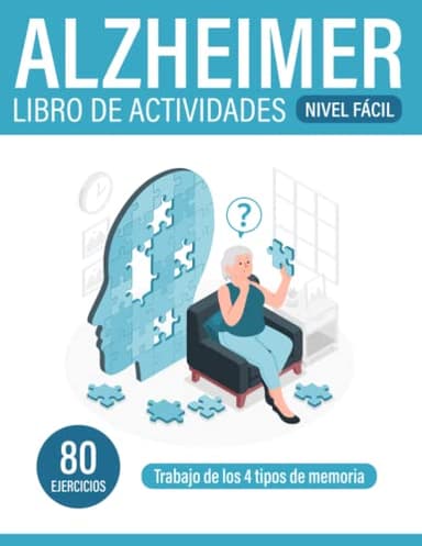 Alzheimer | Libro de actividades: 80 ejercicios | Trabajo de los 4 tipos de memoria | Nivel fácil