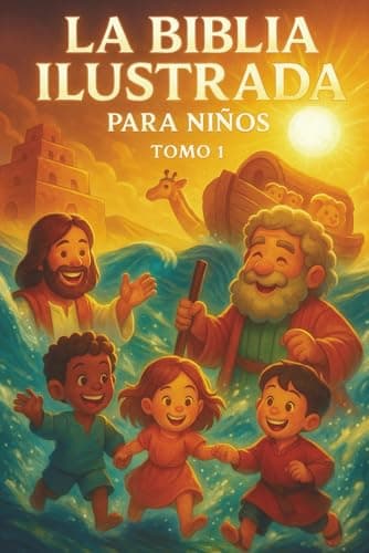 La Biblia Ilustrada para Niños: El antiguo testamento, Tomo 1