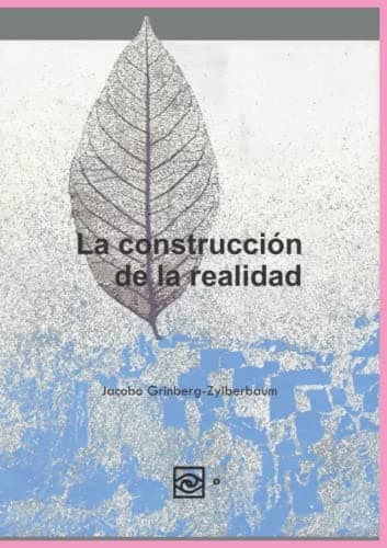 La construcción de la realidad