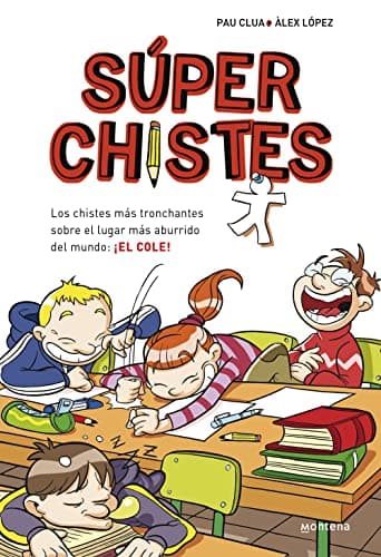 Súperchistes. Los Chistes Más Tronchante: Libro de chistes para niños y niñas: 1 (No ficción ilustrados)