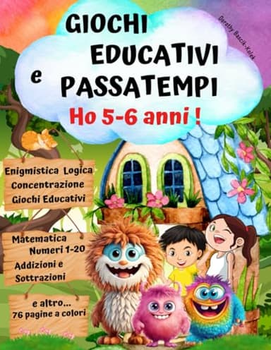 HO 5-6 ANNI ! Libro Attività.Giochi Educativi e Passatempi Intelligenti-Enigmistica per Bambini: Quaderno Esercizi Prescolare/Prima elementare. Allena ... a Contare, Addizioni e Sottrazioni