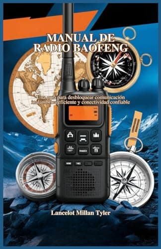 MANUAL DE RADIO BAOFENG: Una guía para desbloquear comunicación inalámbrica eficiente y conectividad confiable