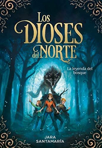 La leyenda del bosque (Los dioses del norte 1) (Escritura desatada)